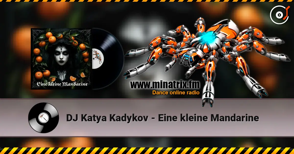DJ Katya Kadykov - Eine kleine Mandarine online in hoher Qualität hören | Minatrix.FM