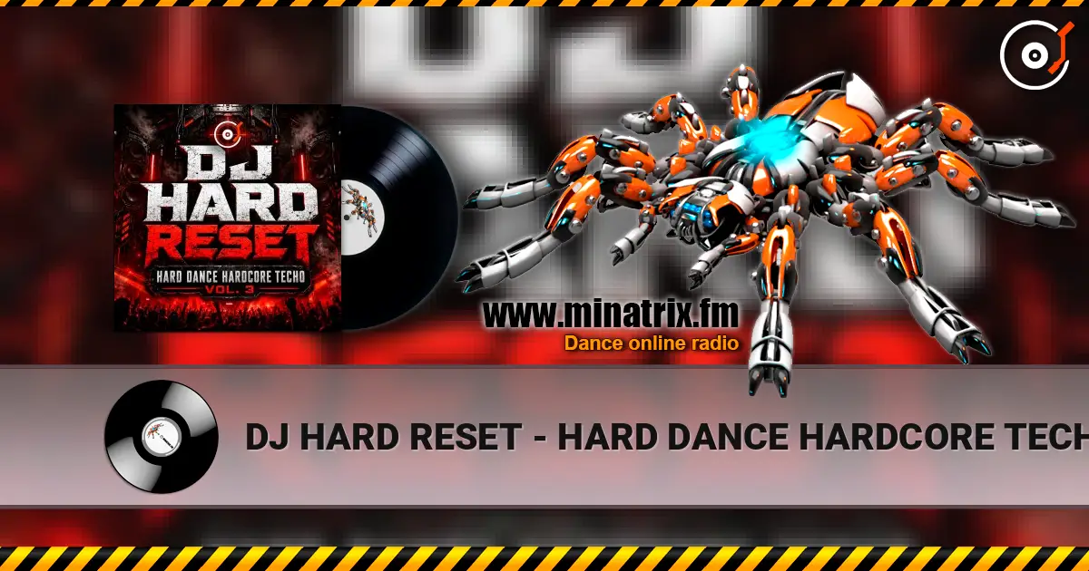 DJ HARD RESET - HARD DANCE HARDCORE TECHO VOL. 3 online in hoher Qualität hören | Minatrix.FM