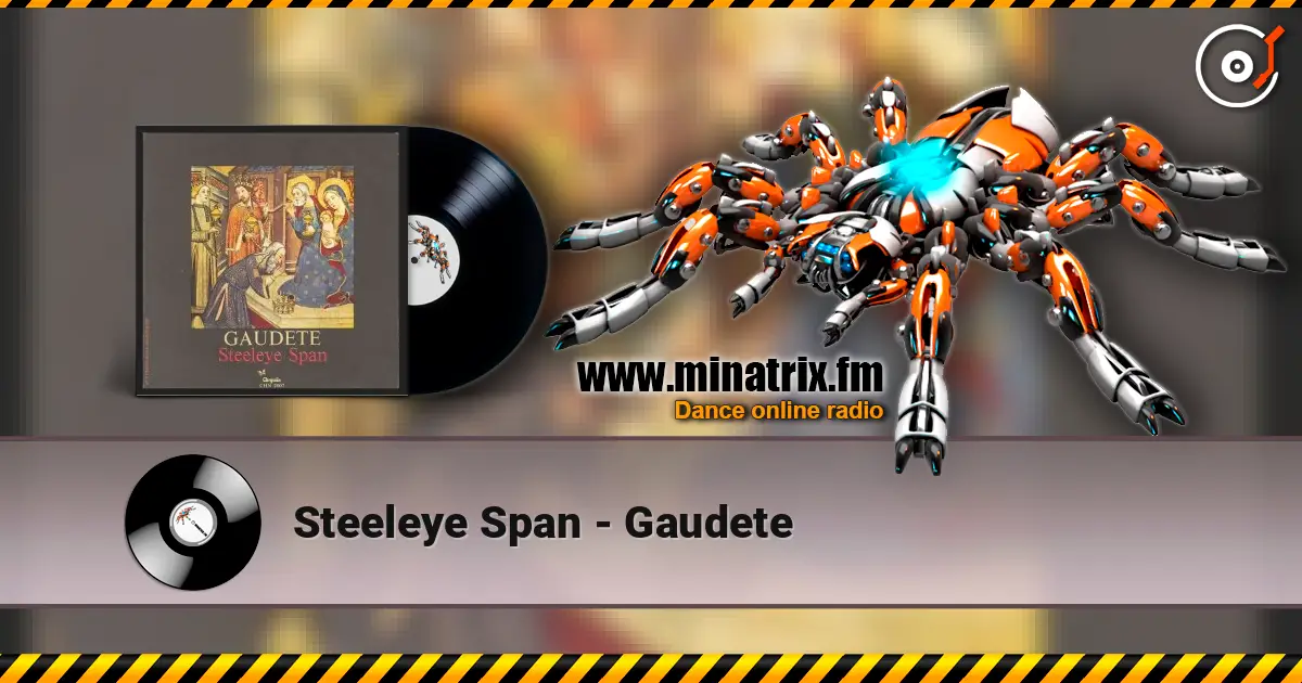 Steeleye Span - Gaudete online in hoher Qualität hören | Minatrix.FM