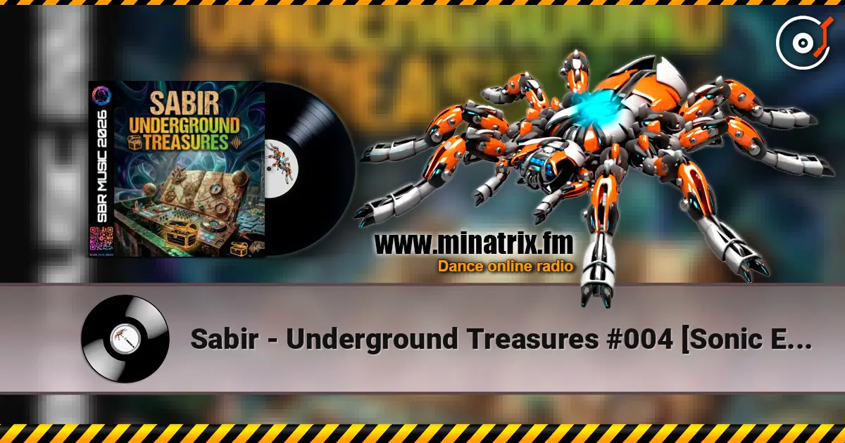 Sabir - Underground Treasures #004 [Sonic Expedition] online in hoher Qualität hören | Minatrix.FM