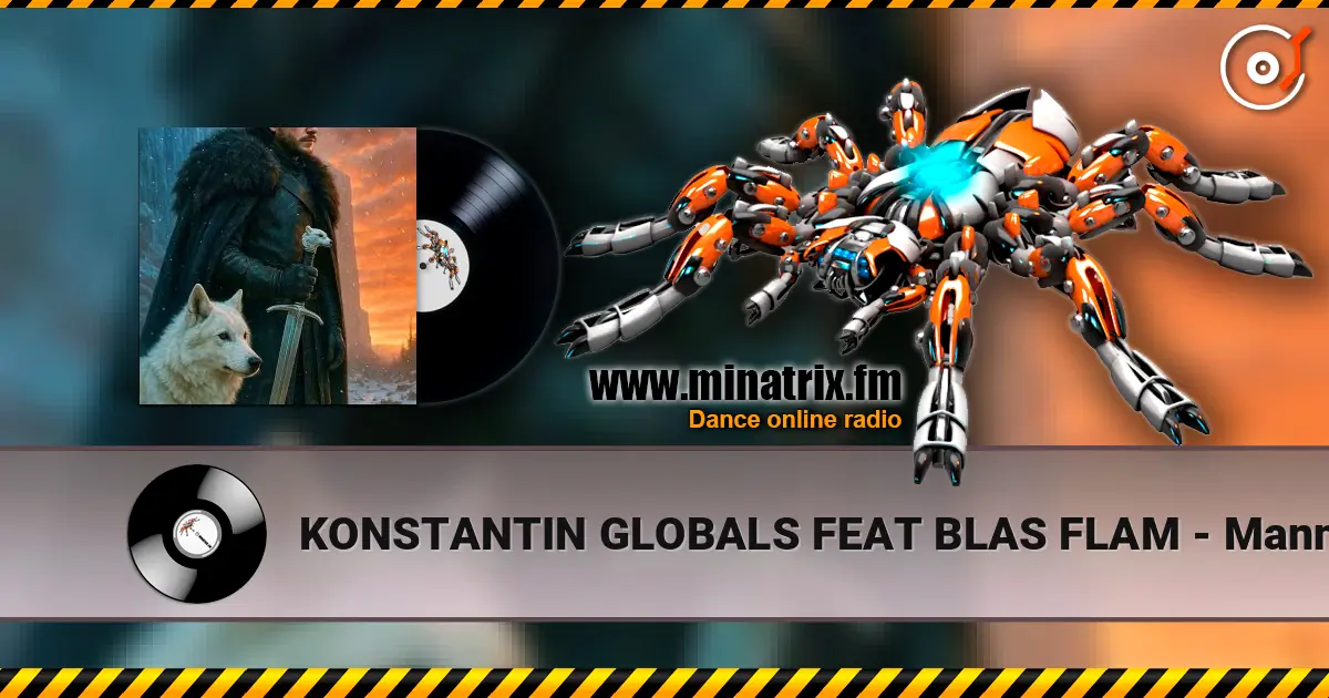 KONSTANTIN GLOBALS FEAT BLAS FLAM - Manny Black Supremacy online in hoher Qualität hören | Minatrix.FM