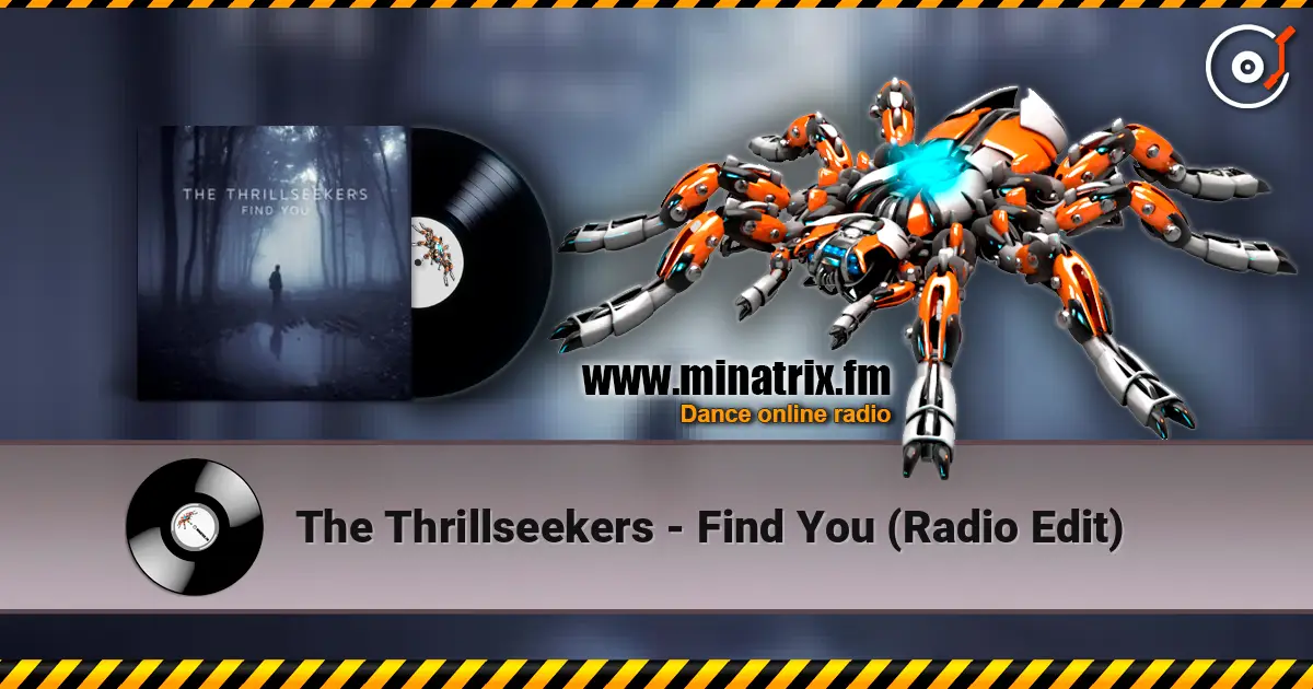 The Thrillseekers - Find You (Radio Edit) online in hoher Qualität hören | Minatrix.FM