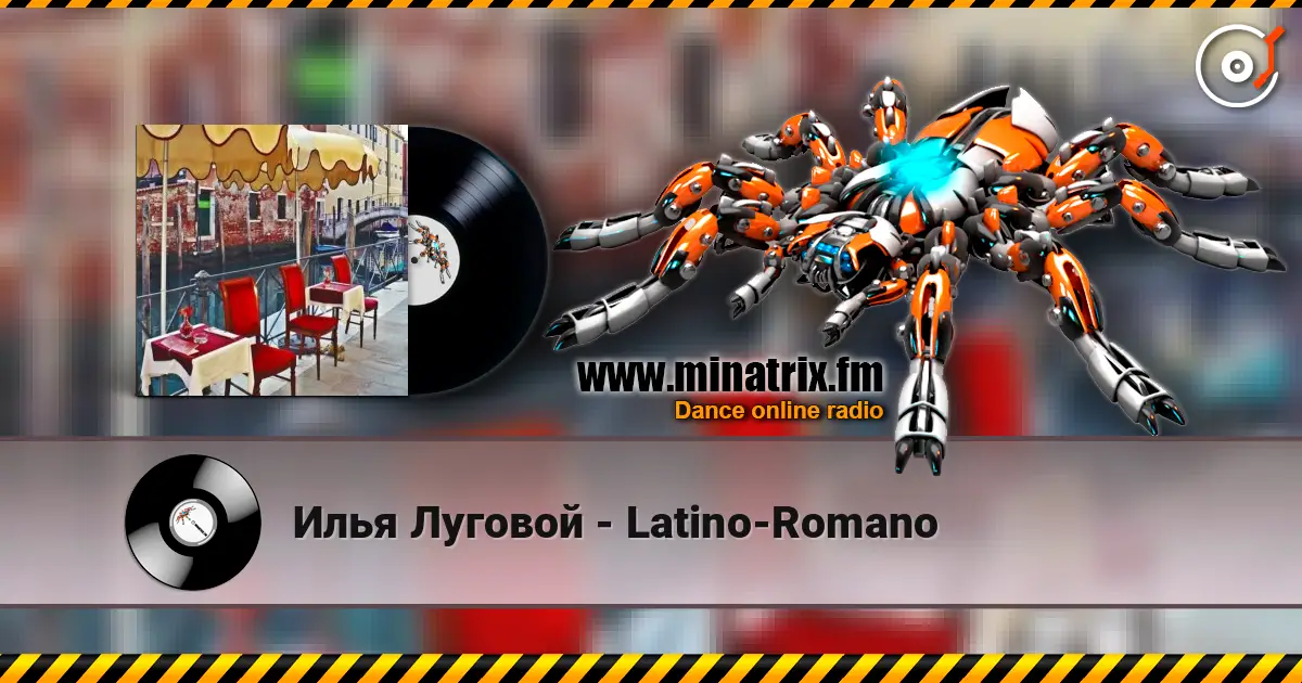 Илья Луговой - Latino-Romano online in hoher Qualität hören | Minatrix.FM