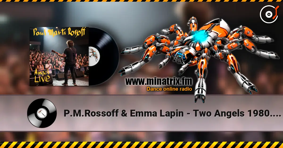 P.M.Rossoff & Emma Lapin - Two Angels 1980. Angel LIVE. Foreign Univer Hall 1991 online in hoher Qualität hören | Minatrix.FM