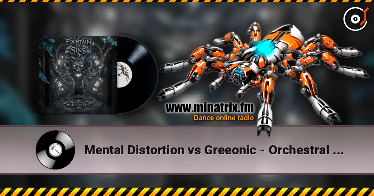Mental Distortion vs Greeonic - Orchestral Autopsy online in hoher Qualität hören | Minatrix.FM