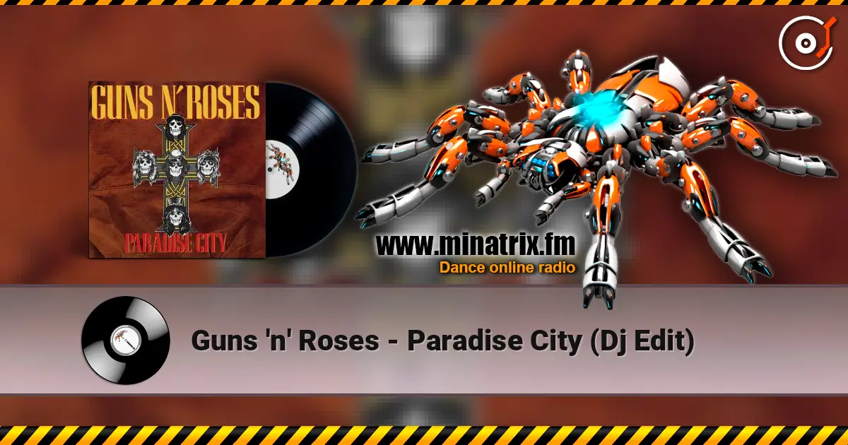 Guns 'n' Roses - Paradise City (Dj Edit) online in hoher Qualität hören | Minatrix.FM