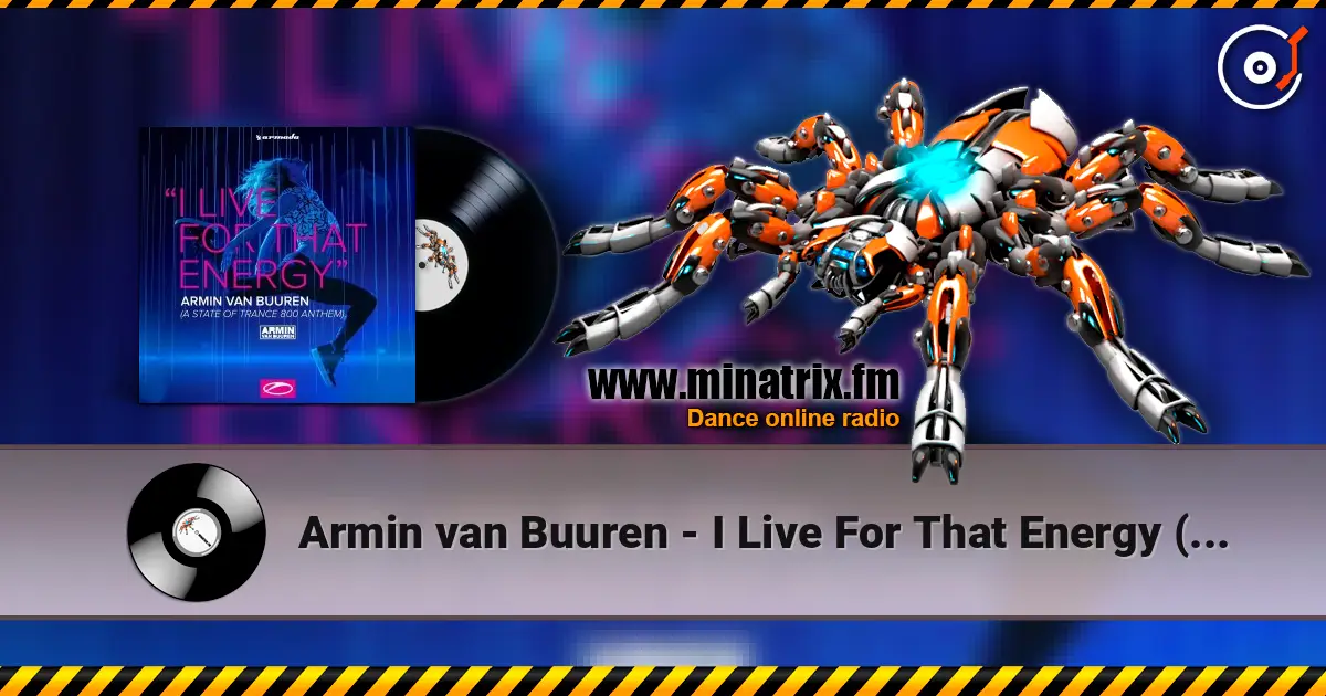 Armin van Buuren - I Live For That Energy (Extended Mix) online in hoher Qualität hören | Minatrix.FM