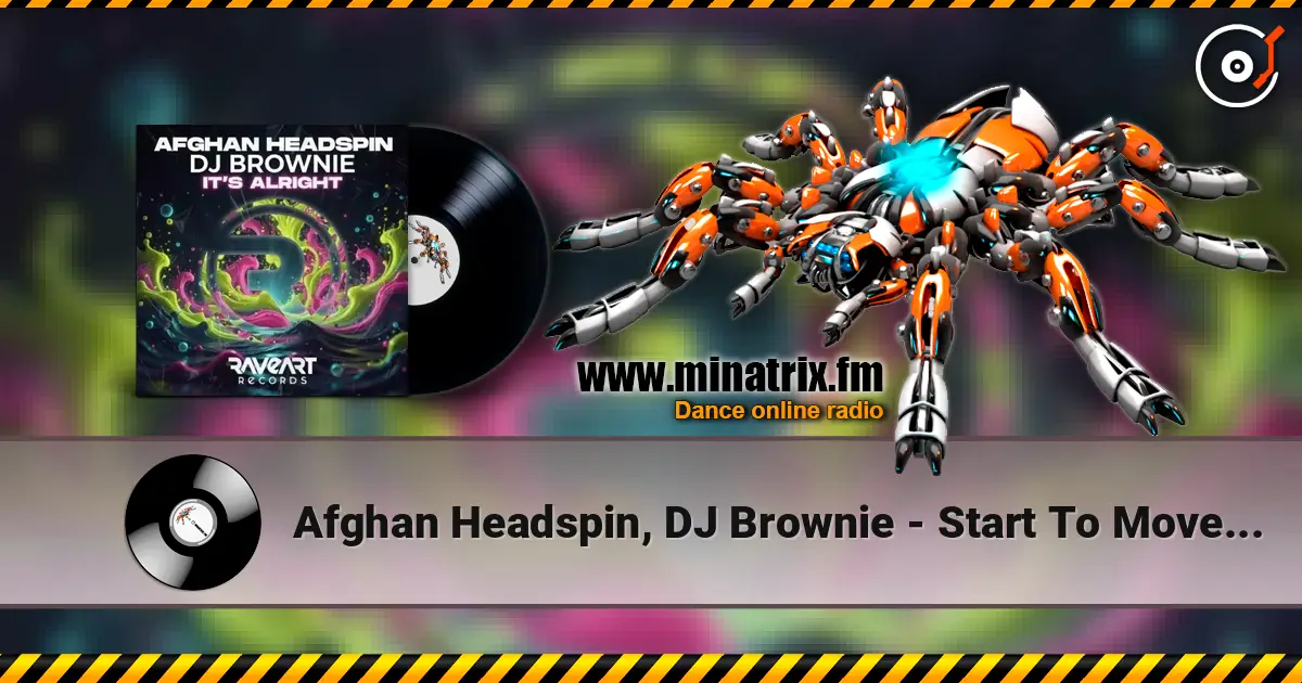Afghan Headspin, DJ Brownie - Start To Move (DJ Brownie Remix) online in hoher Qualität hören | Minatrix.FM