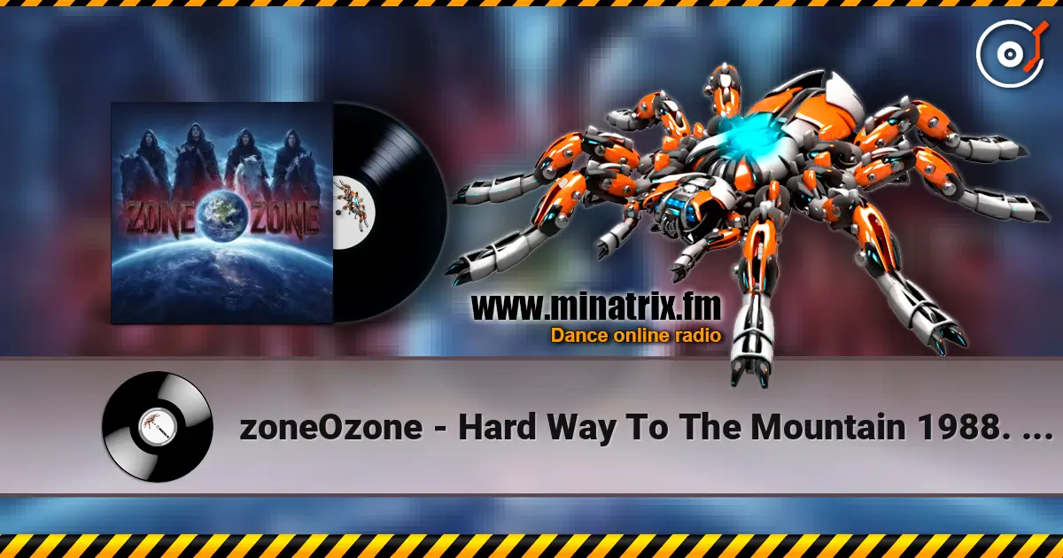 zoneOzone - Hard Way To The Mountain 1988. Remastered 2019 online in hoher Qualität hören | Minatrix.FM