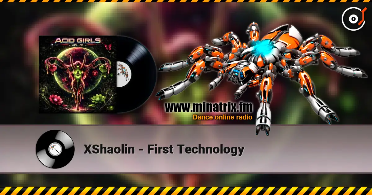 XShaolin - First Technology online in hoher Qualität hören | Minatrix.FM