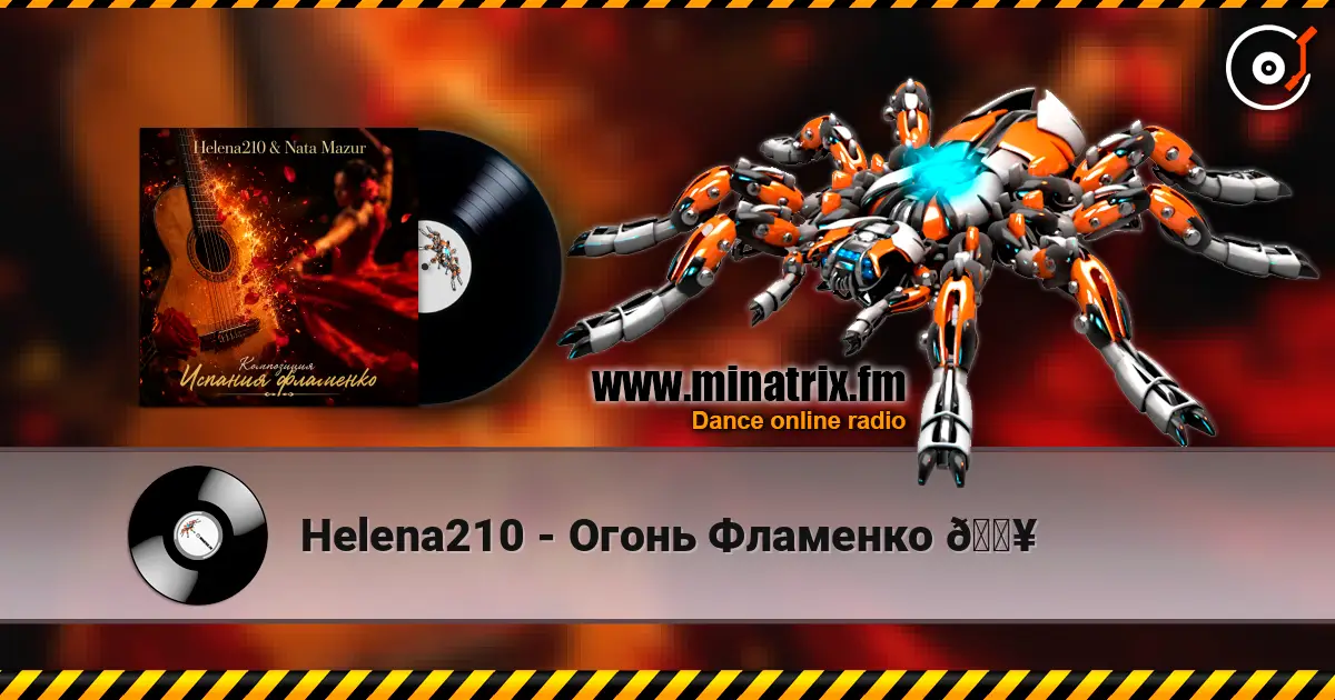 Helena210 - Огонь Фламенко 🔥 online in hoher Qualität hören | Minatrix.FM