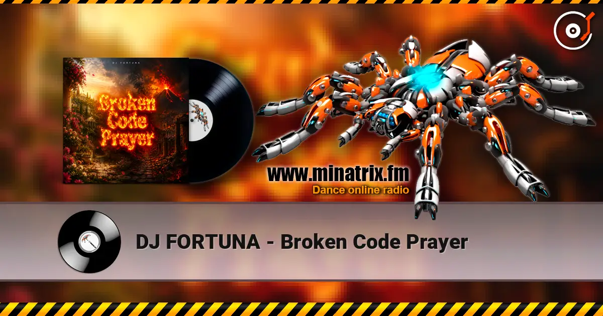 DJ FORTUNA - Broken Code Prayer online in hoher Qualität hören | Minatrix.FM