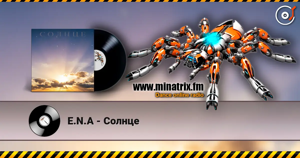E.N.A - Солнце online in hoher Qualität hören | Minatrix.FM