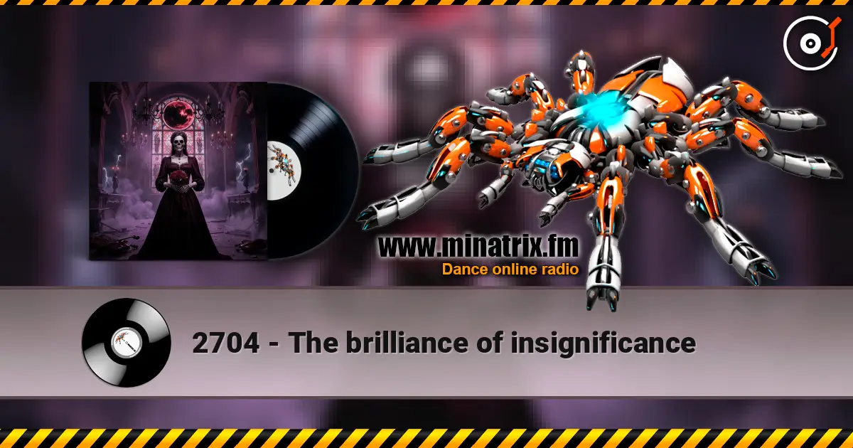 2704 - The brilliance of insignificance online in hoher Qualität hören | Minatrix.FM