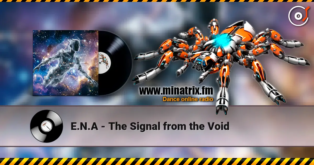 E.N.A - The Signal from the Void online in hoher Qualität hören | Minatrix.FM