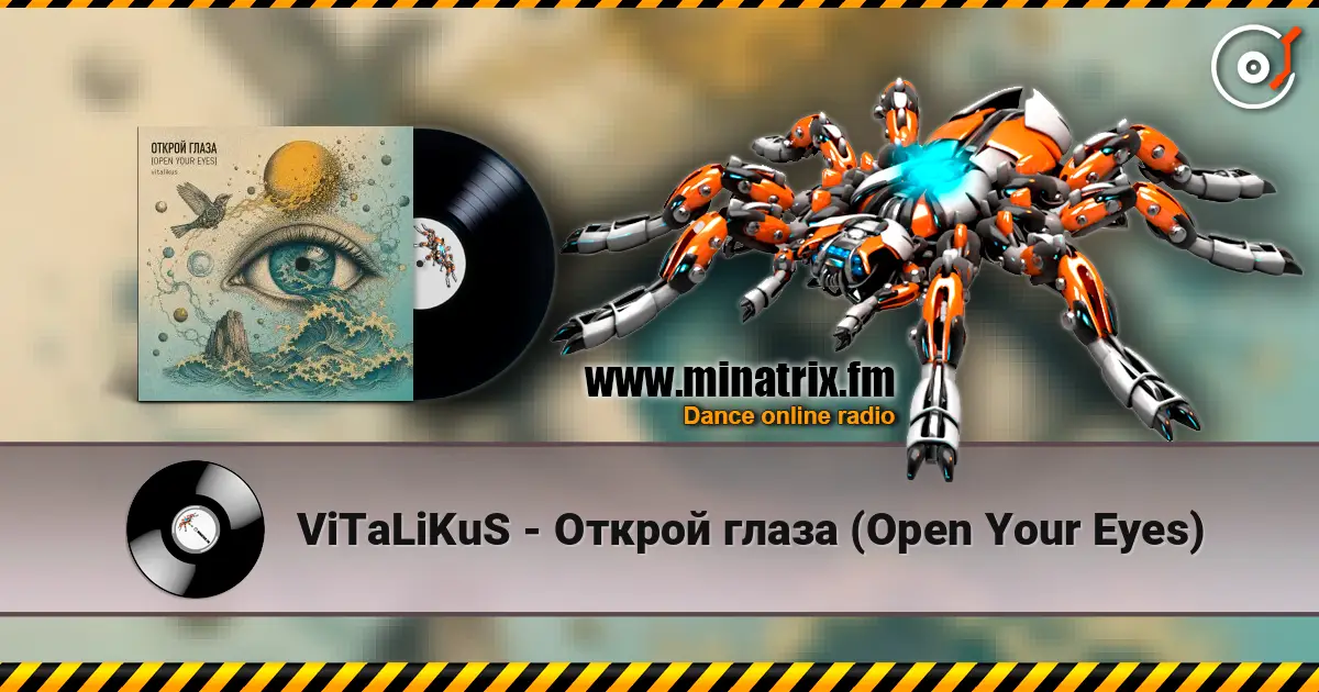 ViTaLiKuS - Открой глаза (Open Your Eyes) online in hoher Qualität hören | Minatrix.FM