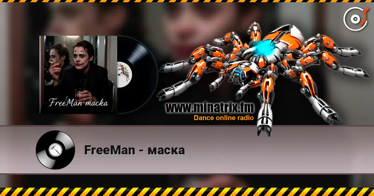 FreeMan - маска online in hoher Qualität hören | Minatrix.FM