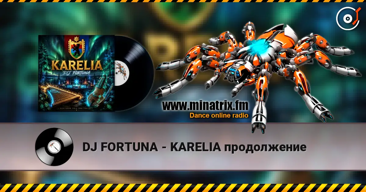 DJ FORTUNA - KARELIA продолжение online in hoher Qualität hören | Minatrix.FM