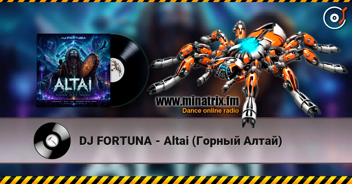 DJ FORTUNA - Altai (Горный Алтай) online in hoher Qualität hören | Minatrix.FM