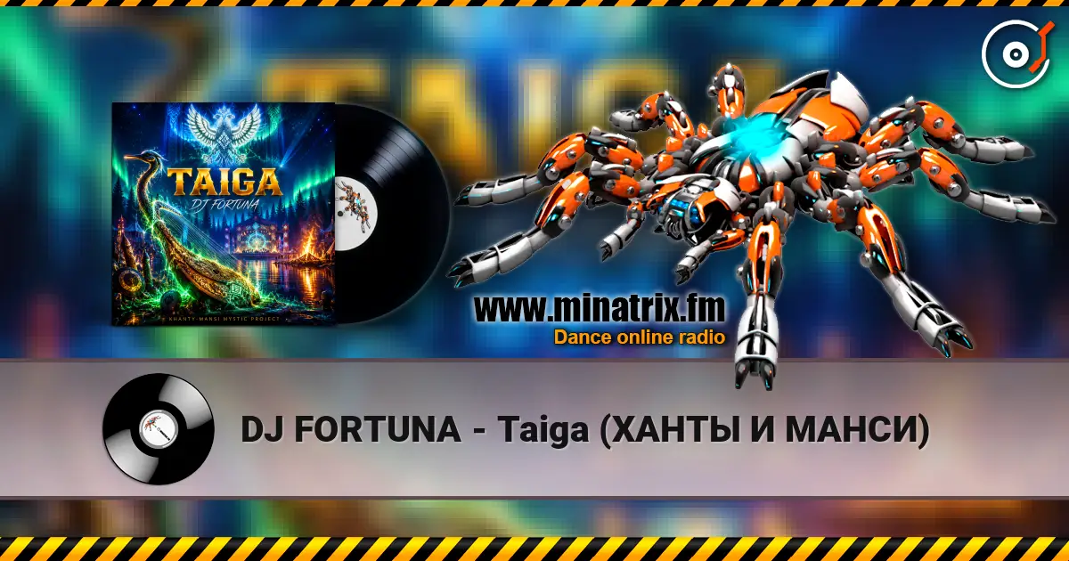 DJ FORTUNA - Taiga (ХАНТЫ И МАНСИ) online in hoher Qualität hören | Minatrix.FM
