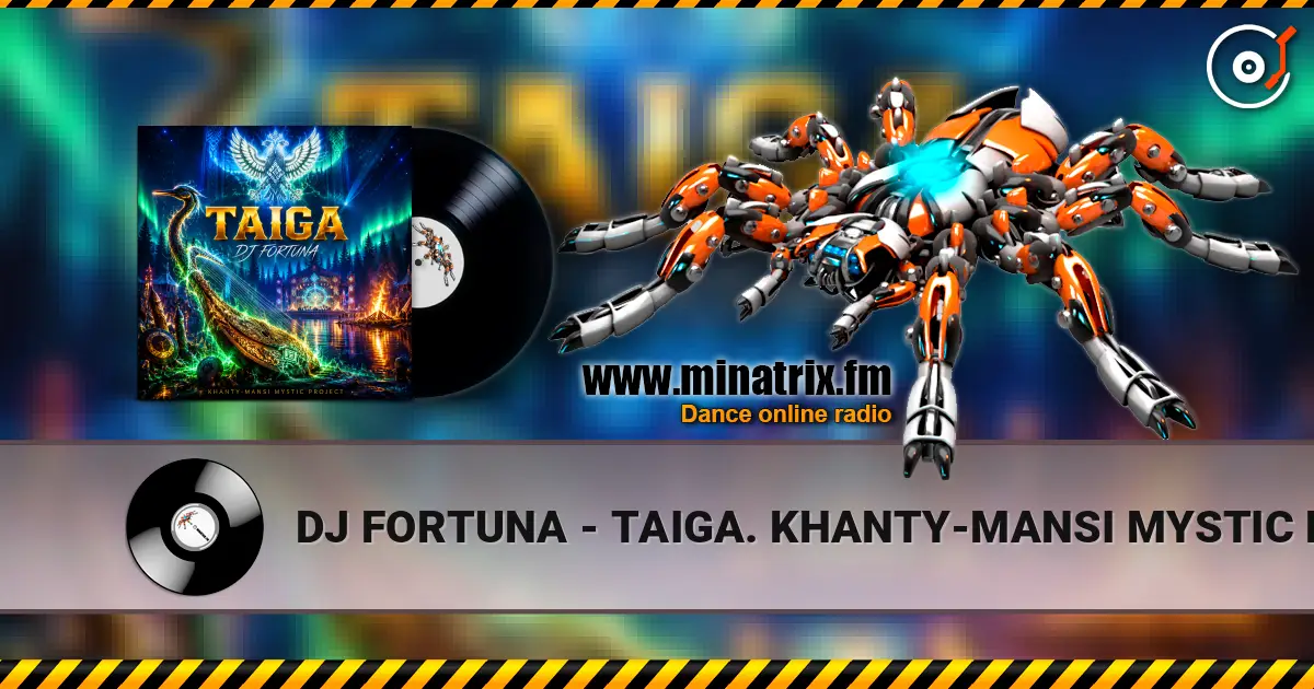 DJ FORTUNA - TAIGA. KHANTY-MANSI MYSTIC PROJECT. продолжение online in hoher Qualität hören | Minatrix.FM