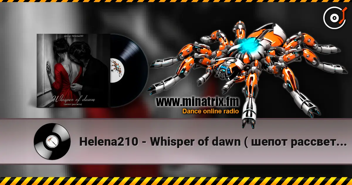 Helena210 - Whisper of dawn ( шепот рассвета)🔥❤️ online in hoher Qualität hören | Minatrix.FM