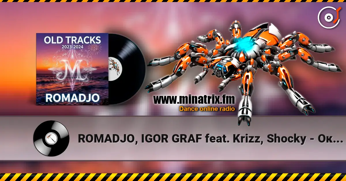 ROMADJO, IGOR GRAF feat. Krizz, Shocky - Оковы любви (old tracks 2023-2024) online in hoher Qualität hören | Minatrix.FM
