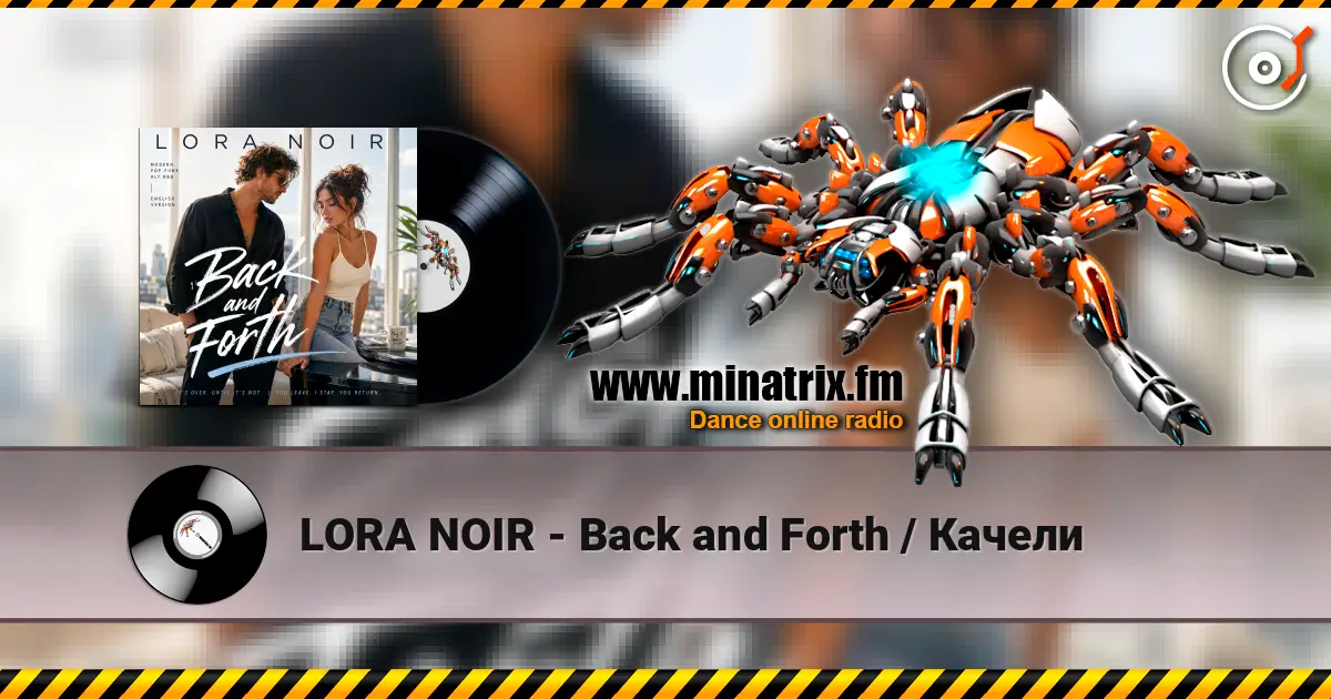 LORA NOIR - Back and Forth / Качели online in hoher Qualität hören | Minatrix.FM