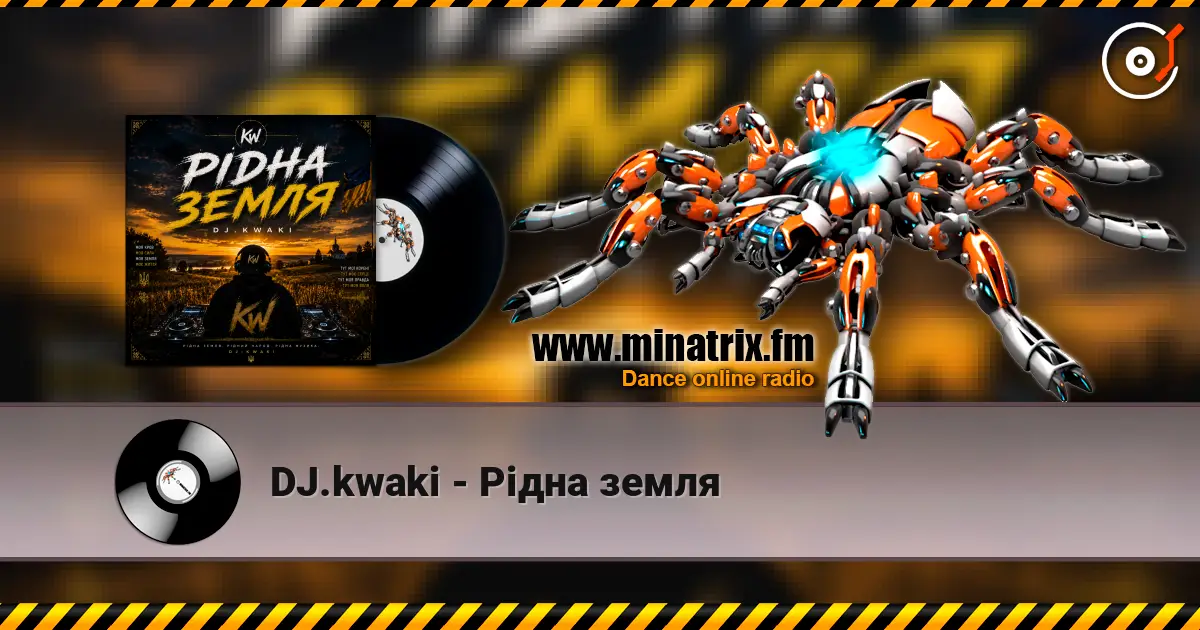 DJ.kwaki - Рідна земля online in hoher Qualität hören | Minatrix.FM