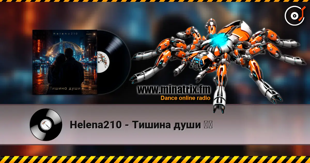 Helena210 - Тишина души ❤️ online in hoher Qualität hören | Minatrix.FM