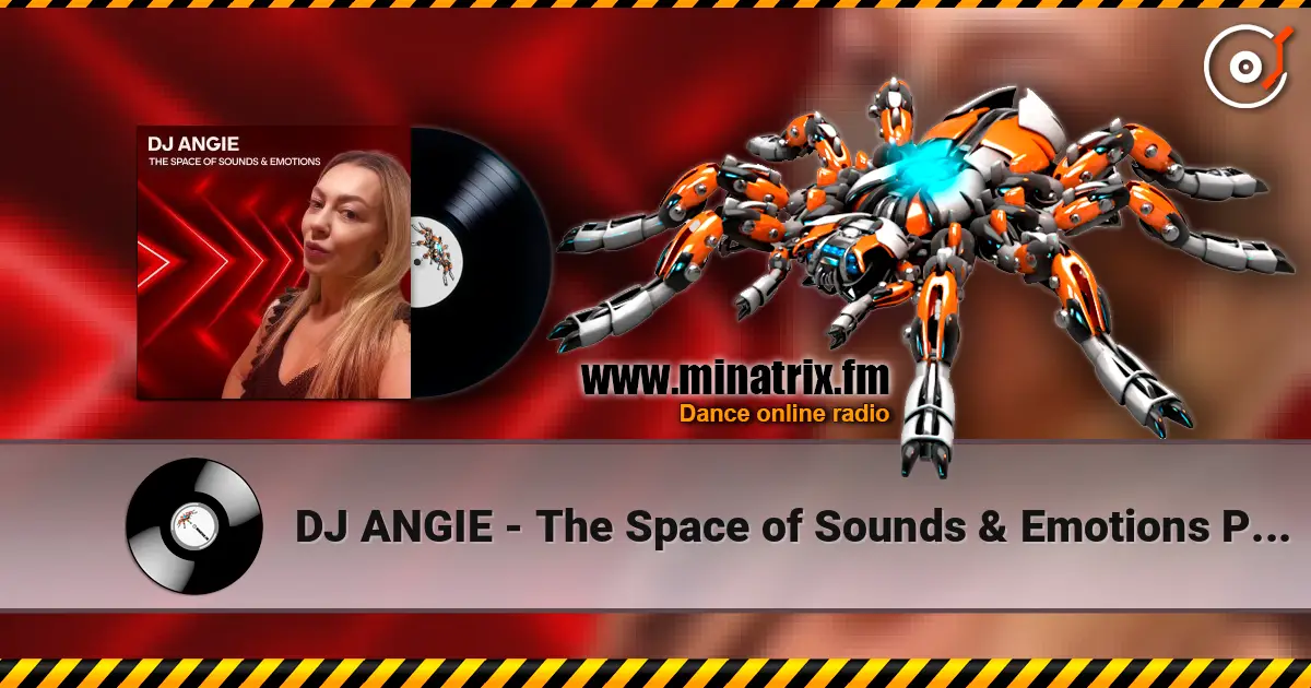 DJ ANGIE - The Space of Sounds & Emotions Podcast #13 online in hoher Qualität hören | Minatrix.FM