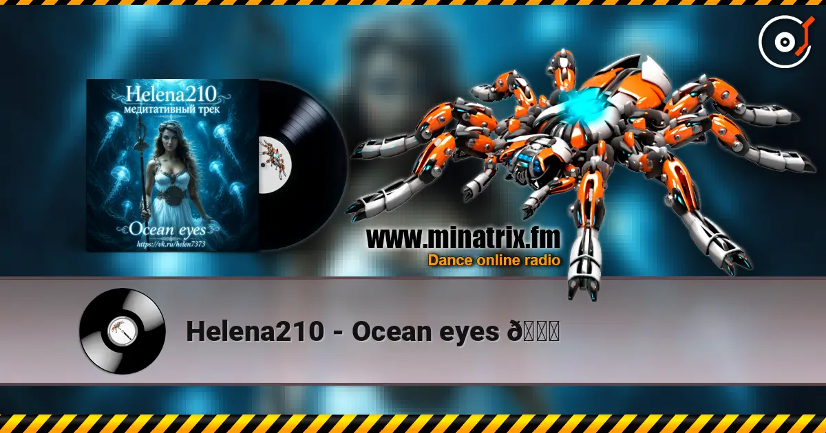 Helena210 - Ocean eyes 🌊 online in hoher Qualität hören | Minatrix.FM