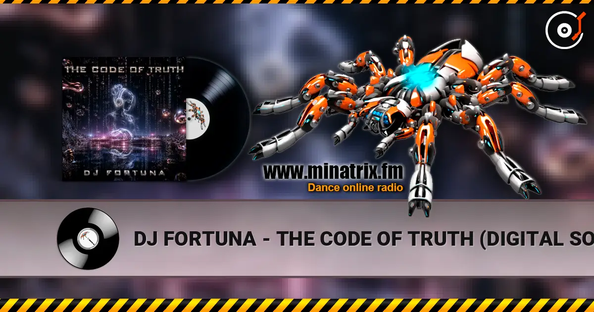 DJ FORTUNA - THE CODE OF TRUTH (DIGITAL SOUL) online in hoher Qualität hören | Minatrix.FM