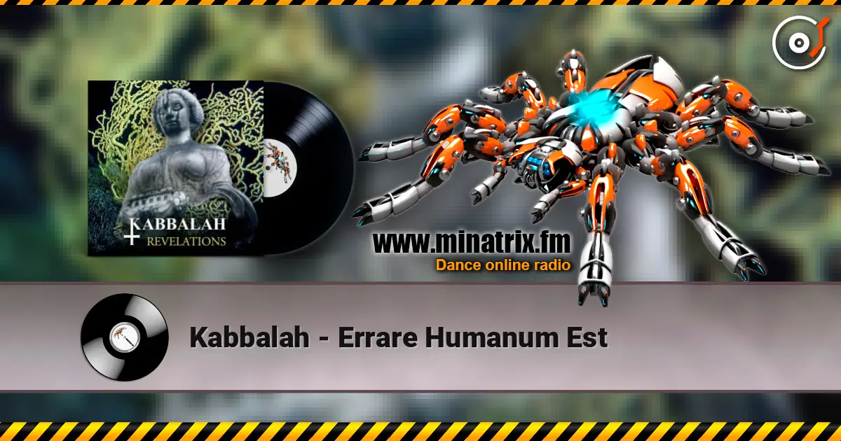 Kabbalah - Errare Humanum Est online in hoher Qualität hören | Minatrix.FM
