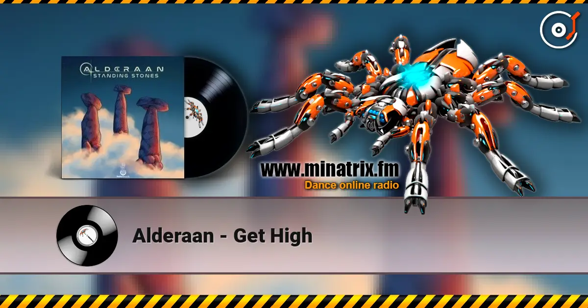 Alderaan - Get High online in hoher Qualität hören | Minatrix.FM