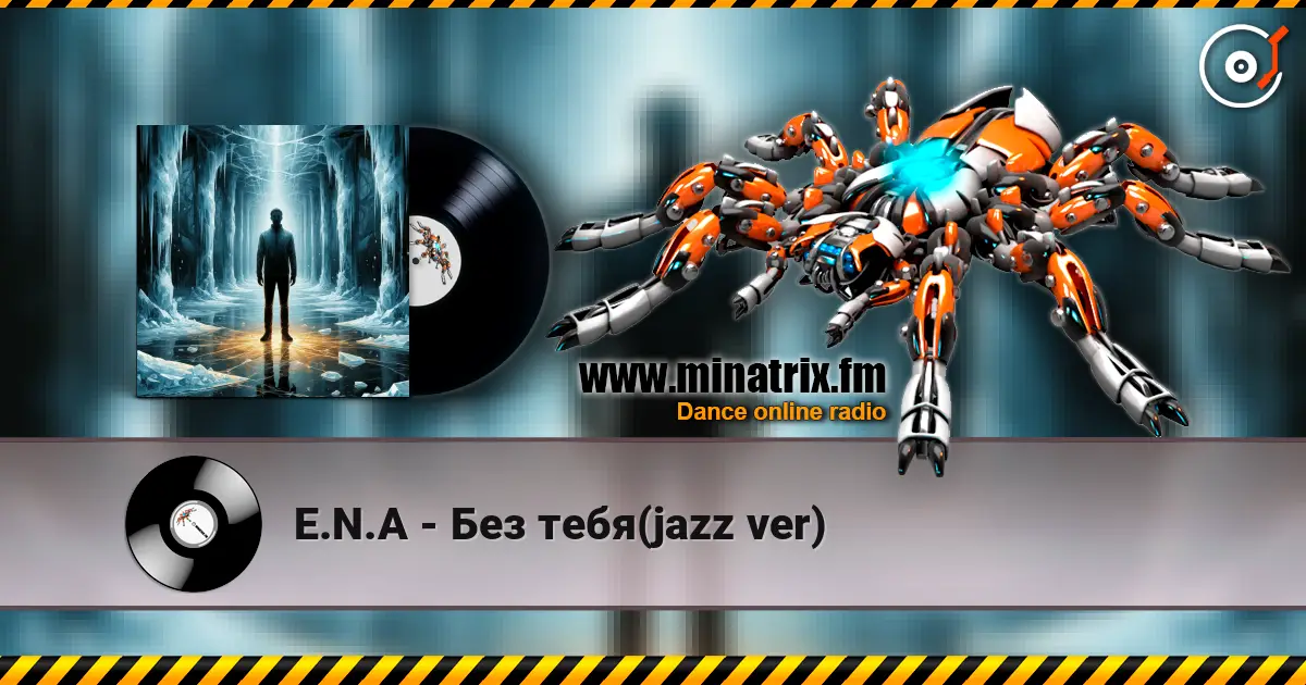 E.N.A - Без тебя(jazz ver) online in hoher Qualität hören | Minatrix.FM