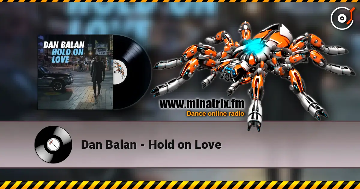 Dan Balan - Hold on Love online in hoher Qualität hören | Minatrix.FM