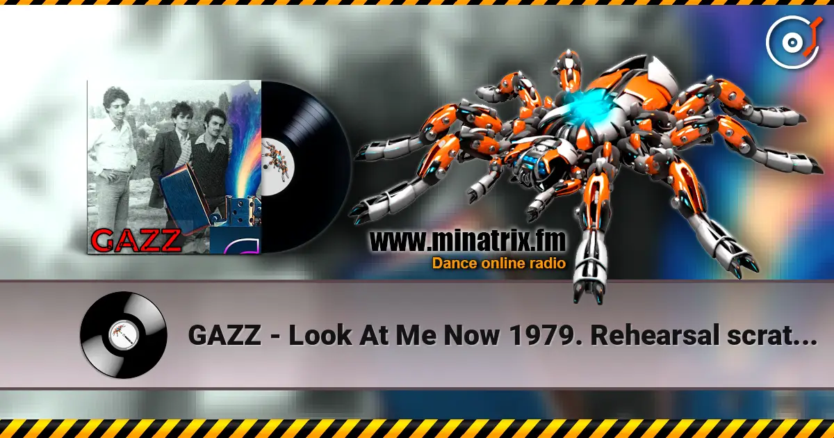 GAZZ - Look At Me Now 1979. Rehearsal scratch demo. online in hoher Qualität hören | Minatrix.FM
