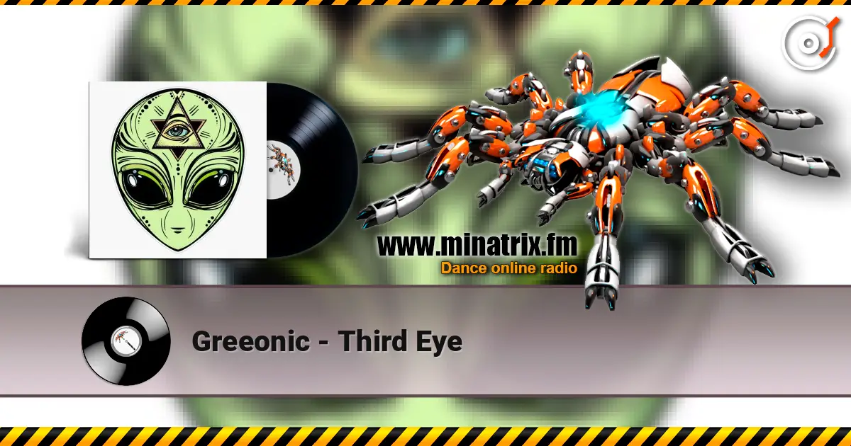 Greeonic - Third Eye online in hoher Qualität hören | Minatrix.FM