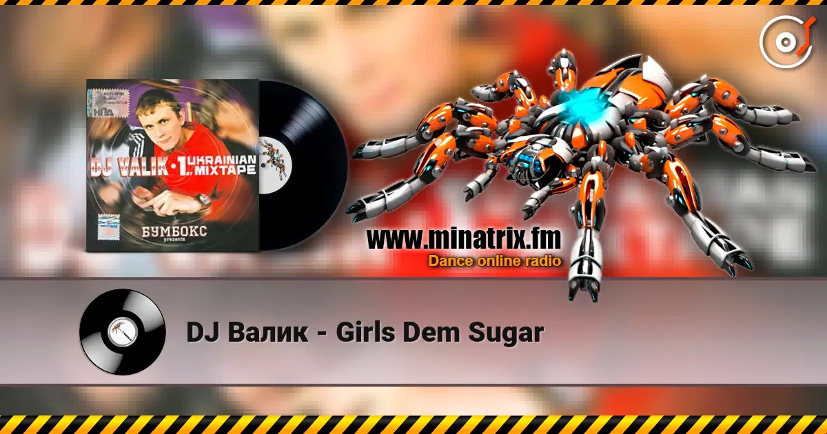 DJ Валик - Girls Dem Sugar online in hoher Qualität hören | Minatrix.FM