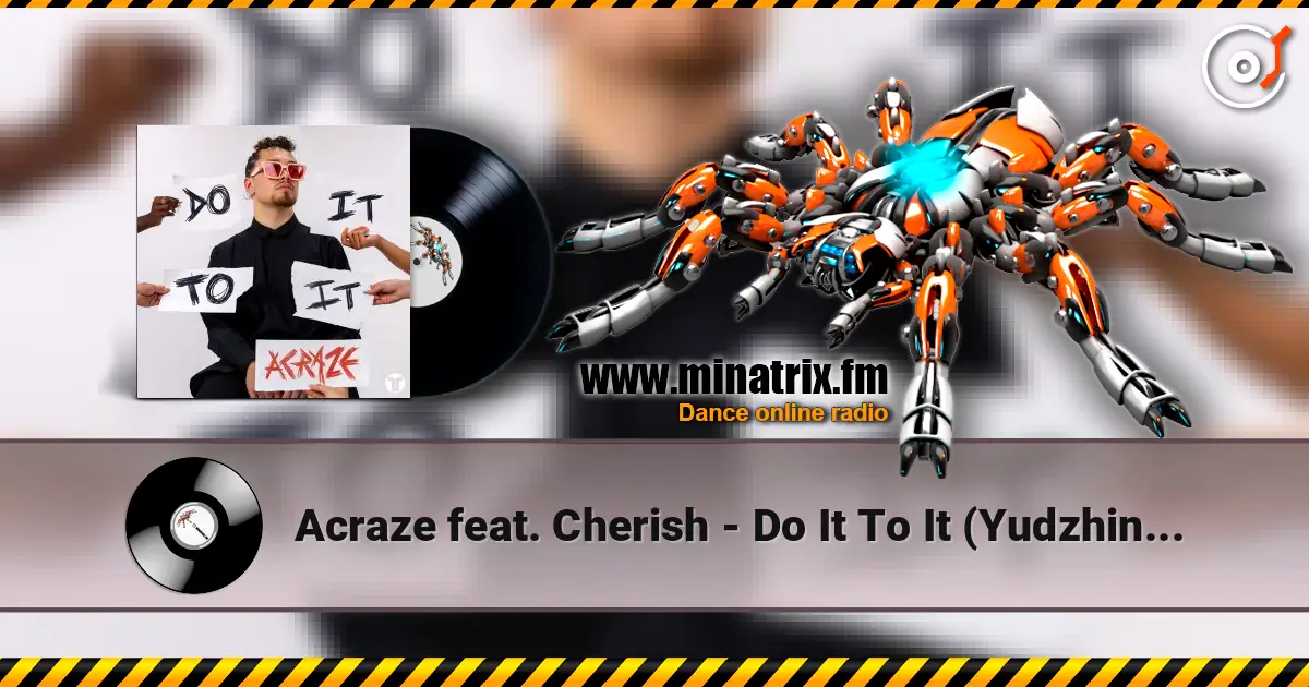 Acraze feat. Cherish - Do It To It (Yudzhin Radio Remix) online in hoher Qualität hören | Minatrix.FM