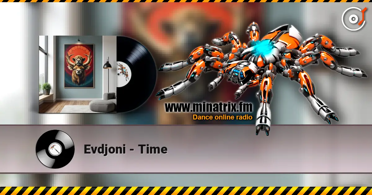 Evdjoni - Time online in hoher Qualität hören | Minatrix.FM