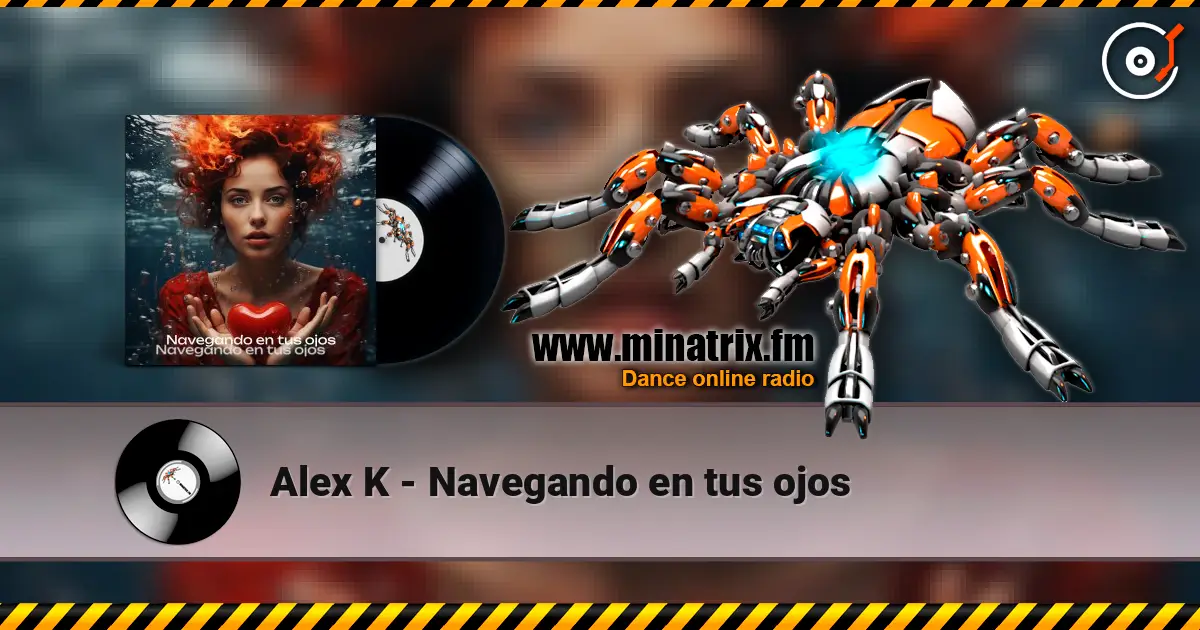 Alex K - Navegando en tus ojos online in hoher Qualität hören | Minatrix.FM