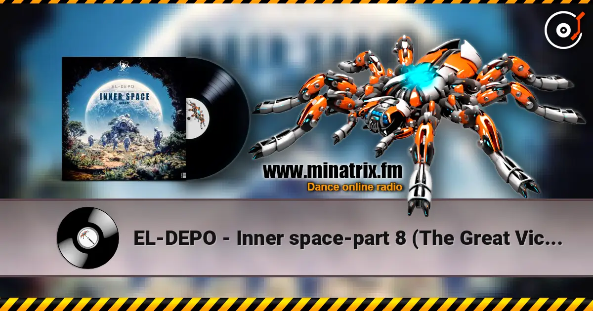 EL-DEPO - Inner space-part 8 (The Great Victory) online in hoher Qualität hören | Minatrix.FM