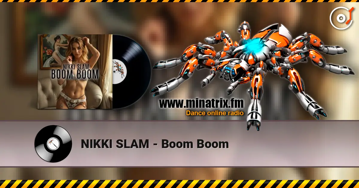 NIKKI SLAM - Boom Boom online in hoher Qualität hören | Minatrix.FM
