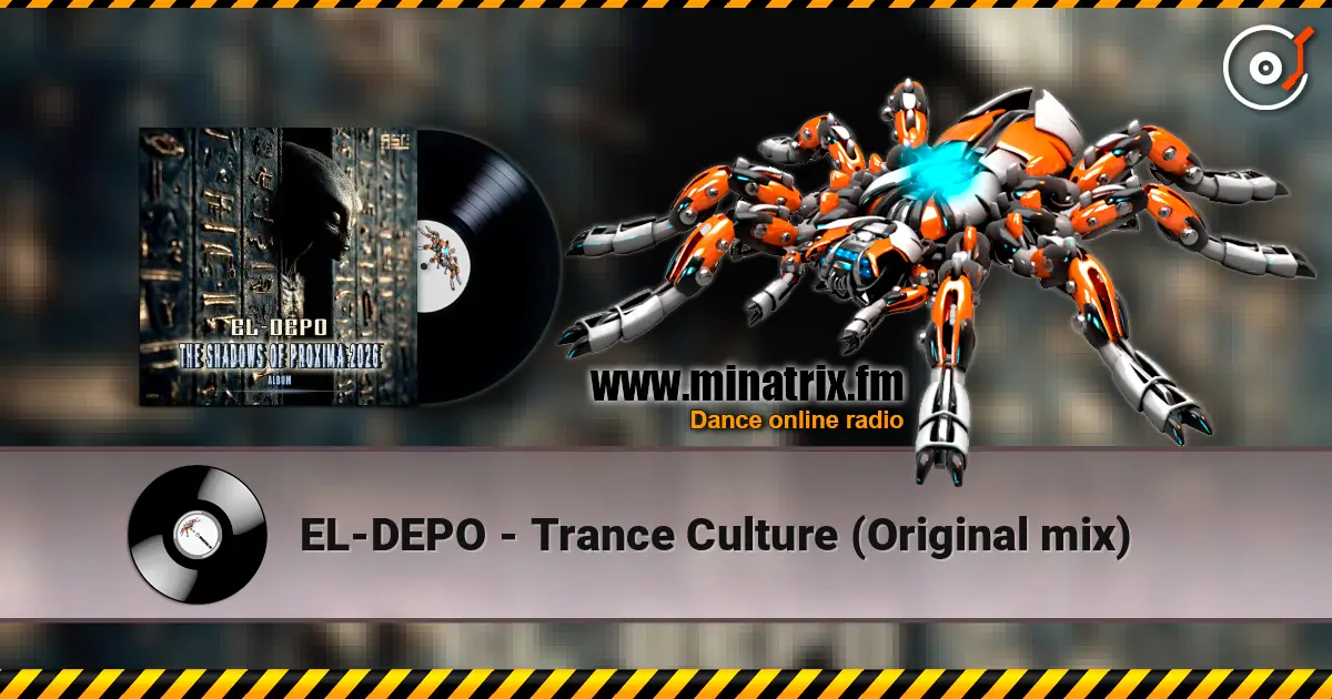 EL-DEPO - Trance Culture (Original mix) online in hoher Qualität hören | Minatrix.FM