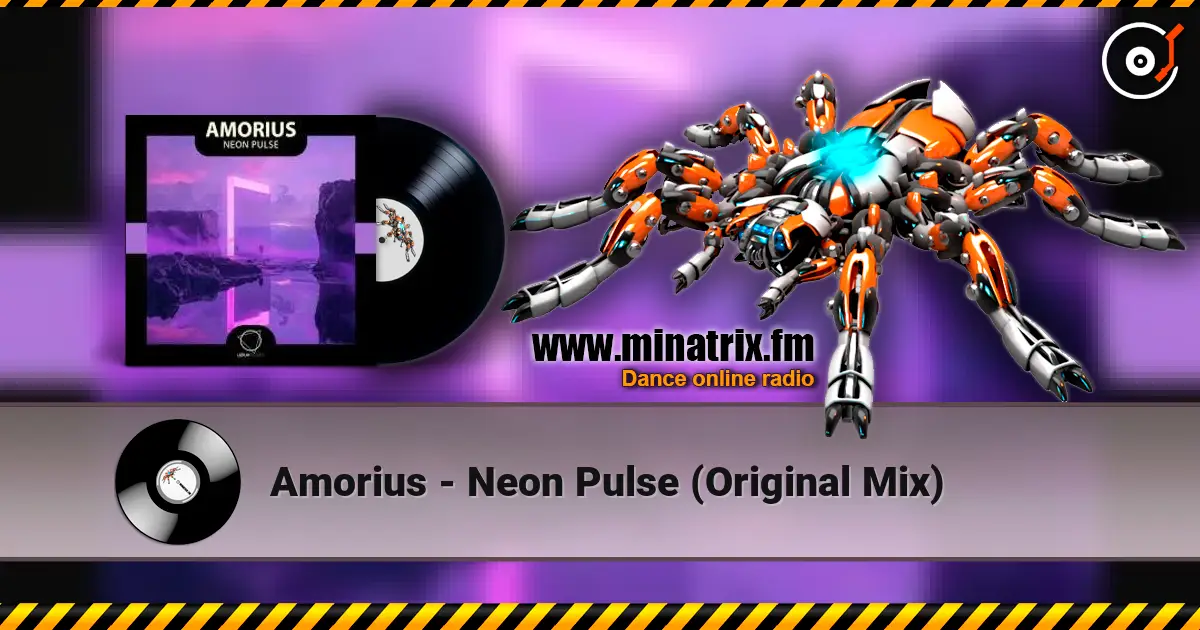 Amorius - Neon Pulse (Original Mix) online in hoher Qualität hören | Minatrix.FM