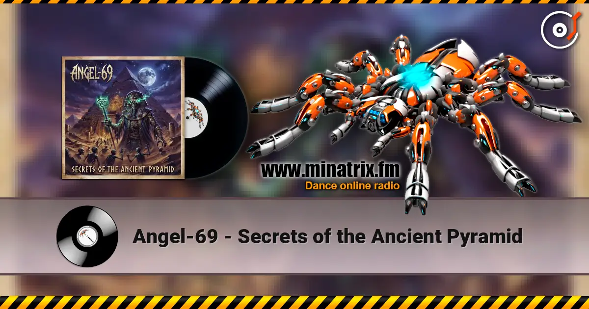 Angel-69 - Secrets of the Ancient Pyramid online in hoher Qualität hören | Minatrix.FM