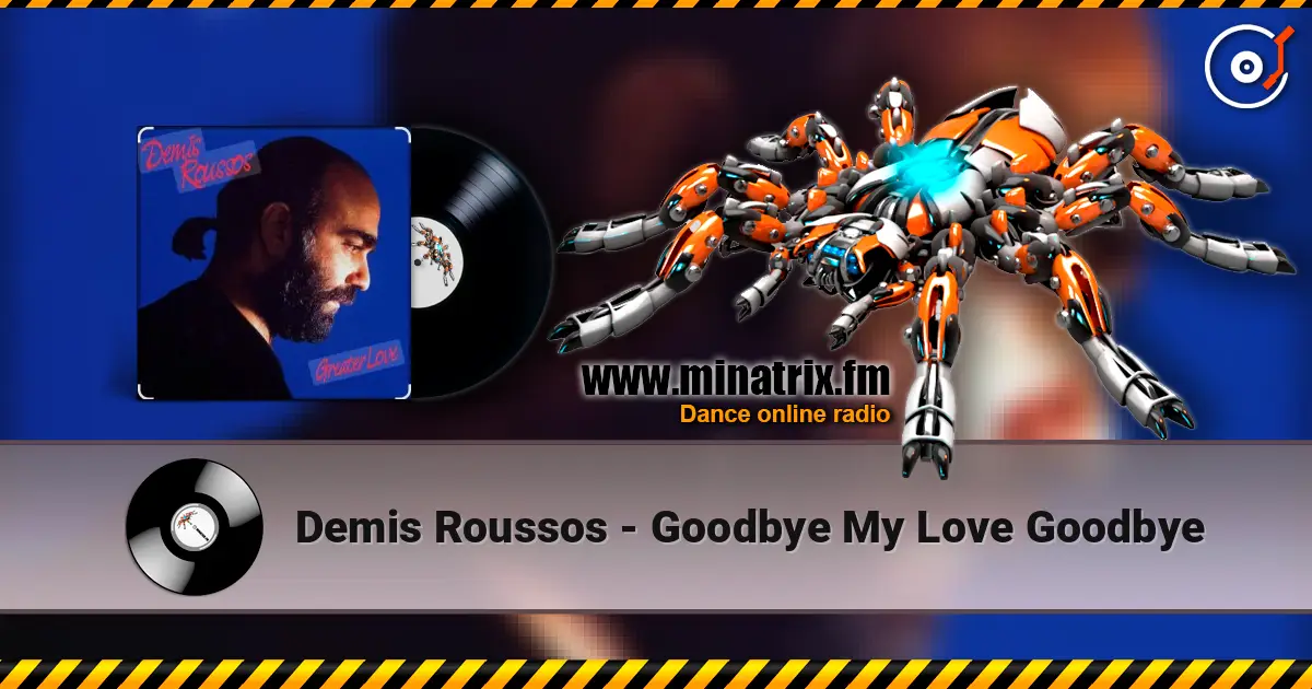 Demis Roussos - Goodbye My Love Goodbye online in hoher Qualität hören | Minatrix.FM