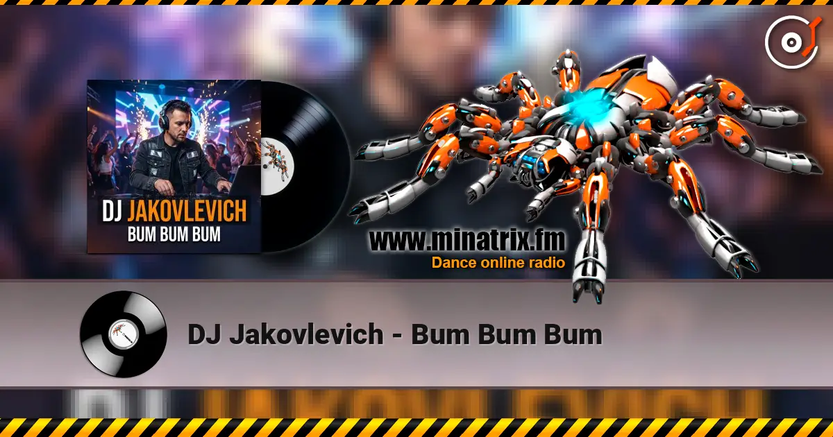 DJ Jakovlevich - Bum Bum Bum online in hoher Qualität hören | Minatrix.FM